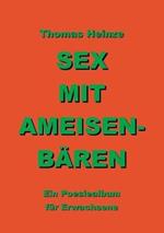 Sex mit Ameisenbären: Ein Poesiealbum für Erwachsene