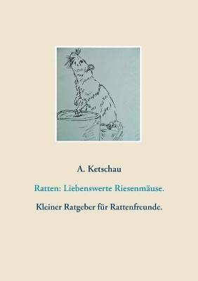 Ratten: Liebenswerte Riesenmause. - A Ketschau - cover