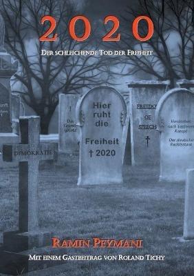 2020: Der schleichende Tod der Freiheit - Ramin Peymani - cover