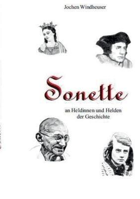 Sonette an Heldinnen und Helden der Geschichte - Jochen Windheuser - cover