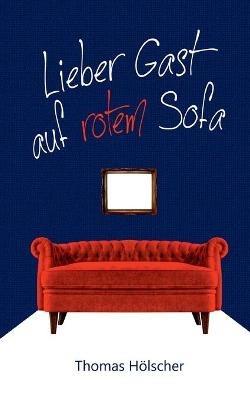 Lieber Gast auf rotem Sofa - Thomas Hölscher - cover