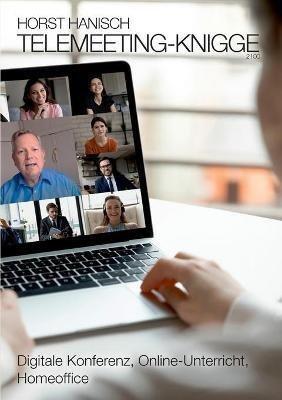 Telemeeting 2100: Digitale Konferenz, Online-Unterricht, Homeoffice - Horst Hanisch - cover