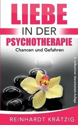 Liebe in der Psychotherapie: Chancen und Gefahren - Reinhardt Krätzig - cover