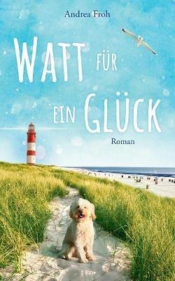 Watt für ein Glück - Andrea Froh - cover