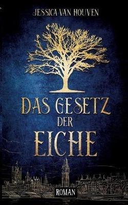 Das Gesetz der Eiche - Jessica Van Houven - cover