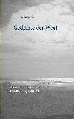 Gedichte der Weg! - Norbert Scheurig - cover