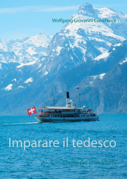 Imparare il tedesco - Wolfgang Giovanni Constance - ebook