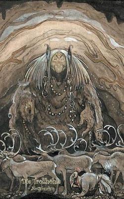 Die Trollhöhle - Notizbuch (Trolle und Goblins): Notebook, Fantasy, Fantasie, Fee, Märchen, Saga, Sage, nordisch, Elfen, verzaubert, Zauber, Meerjungfrau, Einhorn, Riese, Prinz, Prinzessin, Burg, Wald, Postkarten, sammeln, Original, Post, Briefmarke, Klass - Elizabeth M Potter,John Bauer - cover
