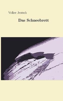 Das Schneebrett - Volker Jentsch - cover
