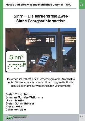 Neues verkehrswissenschaftliches Journal - Ausgabe 25: Sinn² - Die barrierefreie Zwei-Sinne-Fahrgastinformation - Martin Ullrich,Stefan Tritschler,Susanne Schäfer-Walkmann - cover