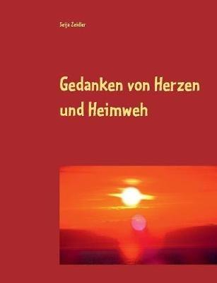 Gedanken von Herzen und Heimweh - Seija Zeidler - cover
