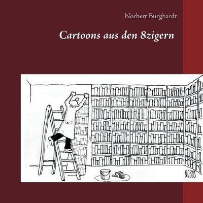 Cartoons aus den 8zigern - Norbert Burghardt - cover