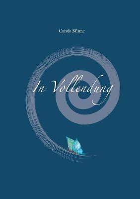 In Vollendung - Carola Künne - cover