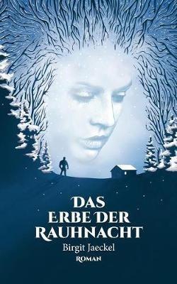 Das Erbe der Rauhnacht - Birgit Jaeckel - cover