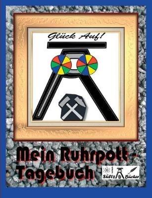 Mein Ruhrpott-Tagebuch - Renate Sültz,Uwe H Sültz - cover
