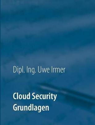 Cloud Security: Band 1 Grundlagen - Uwe Irmer - cover