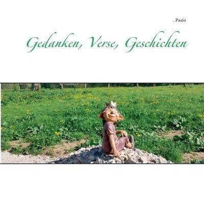 Gedanken, Verse, Geschichten: An manchen Tagen bin ich der Schmied, hab keine Glut in meinem Feuer - Paulo - cover