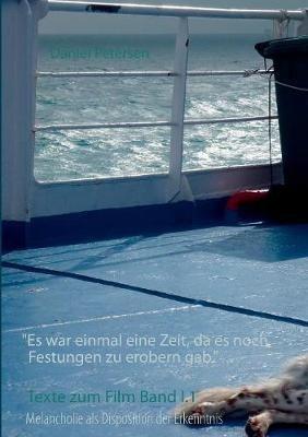 "Es war einmal eine Zeit, da es noch Festungen zu erobern gab.": Melancholie als Disposition der Erkenntnis in den Werken Walter Benjamins und des späten Jean-Luc Godard - Daniel Petersen - cover