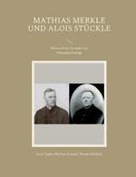 Mathias Merkle und Alois Stuckle: Priesterliche Freunde von Sebastian Kneipp
