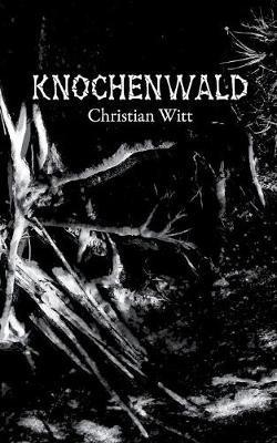 Knochenwald - Christian Witt - cover