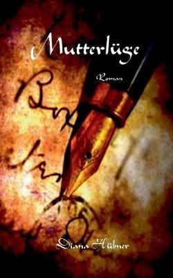 Mutterlüge - Diana Hübner - cover