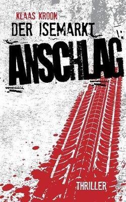 Der Isemarkt-Anschlag - Klaas Kroon - cover