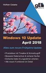 Windows 10 Update April 2018: Alles zum neuen Frühjahrs-Update