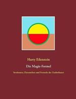 Die Magie-Formel: Strukturen, Dynamiken und Formeln der Zauberkunst