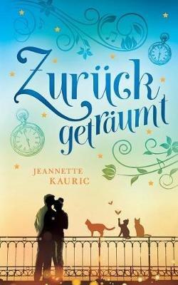 Zurückgeträumt - Jeannette Kauric - cover