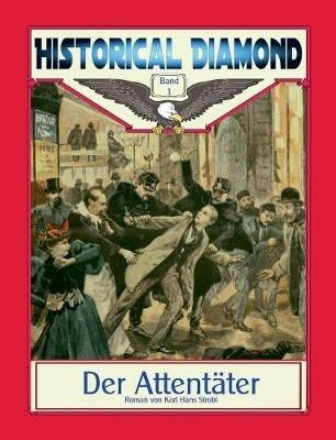 Der Attentäter: Roman - Karl Hans Strobl - cover