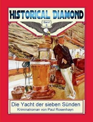 Die Yacht der sieben Sünden: Kriminalroman - Paul Rosenhayn - cover