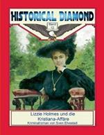 Lizzie Holmes und die Kristiana-Affäre: Kriminalroman