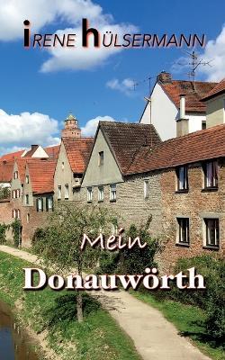 Mein Donauwoerth - Irene Hulsermann - cover