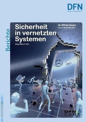 Sicherheit in vernetzten Systemen: 28. DFN-Konferenz - cover