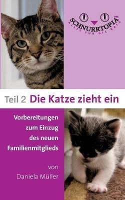 Schnurrtopia 2: Teil 2 - Vorbereitungen zum Einzug des neuen Familienmitglieds - Daniela Müller - cover