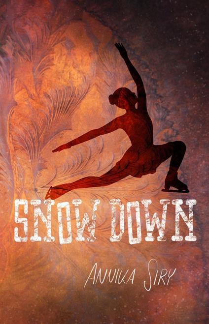 Snow Down - Annika Siry - ebook