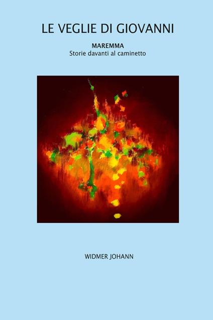 Le Veglie Di Giovanni - Johann Widmer - ebook