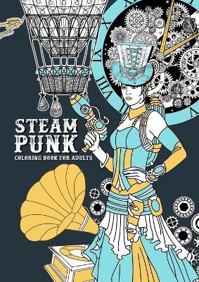 Steampunk Coloring Book for Adults: Steampunk Coloring Book for Adults Victorian Dresses Coloring Book for adults Victorian Coloring Book Zentangle - Monsoon Publishing - cover
