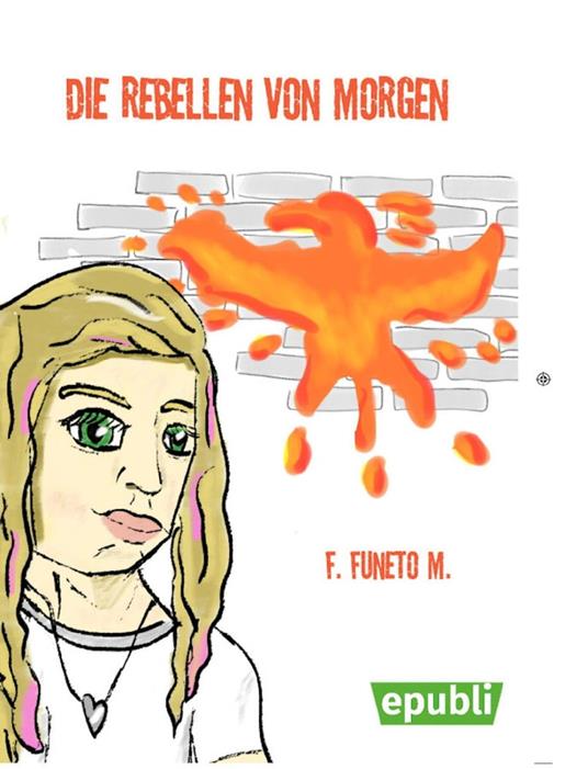 Die Rebellen von Morgen - Fabian Mers - ebook