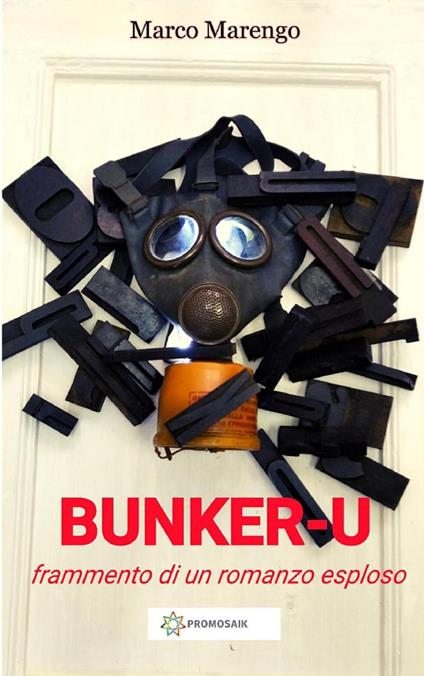 BUNKER-U (frammento di un romanzo esploso) - Marco Marengo - ebook