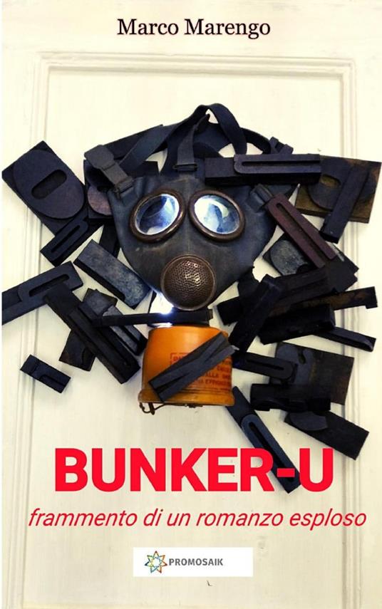 BUNKER-U (frammento di un romanzo esploso) - Marco Marengo - ebook