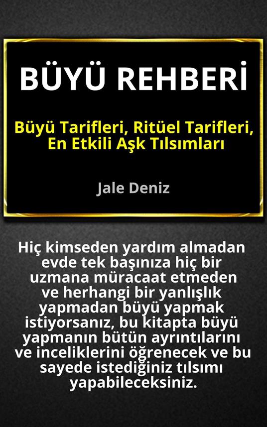 BÜYÜ REHBERI - Büyü Tarifleri, Ritüel Tarifleri, Ask Tilsimlari: Evde Yapilabilen En Etkili Büyüler