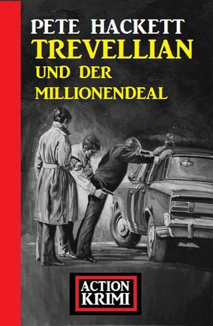 Trevellian und der Millionendeal: Action Krimi