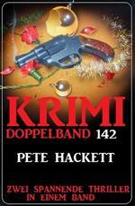 Krimi Doppelband 142 - Zwei spannende Thriller in einem Band