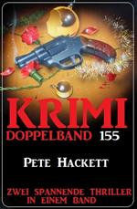 Krimi Doppelband 155 - Zwei spannende Thriller in einem Band