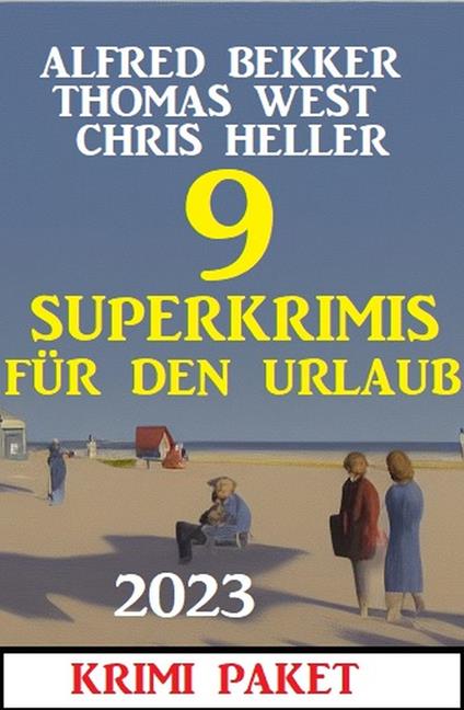9 Superkrimis für den Urlaub 2023: Krimi Paket