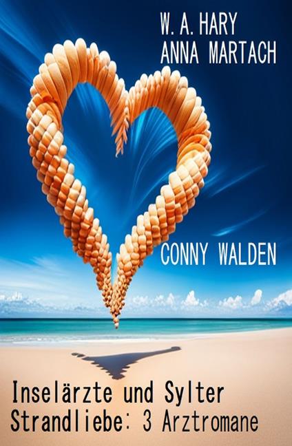 Inselärzte und Sylter Strandliebe: 3 Arztromane