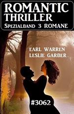 Romantic Thriller Spezialband 3062 - 3 Romane