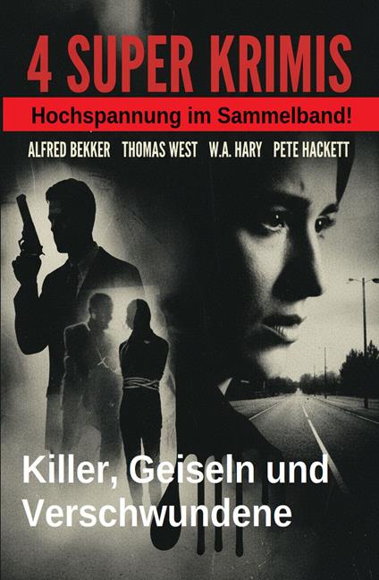 4 Top Krimis: Killer, Geiseln und Verschwundene
