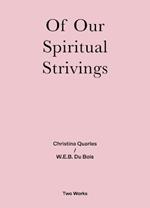 Of Our Spiritual Strivings: Two Works Series Vol. 4.